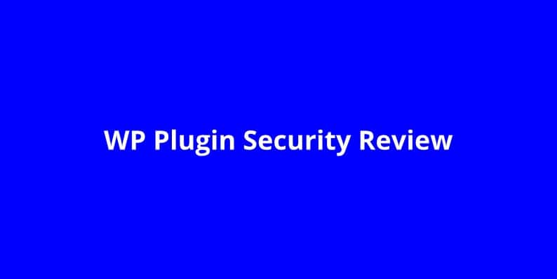 WP Plugin Security Review